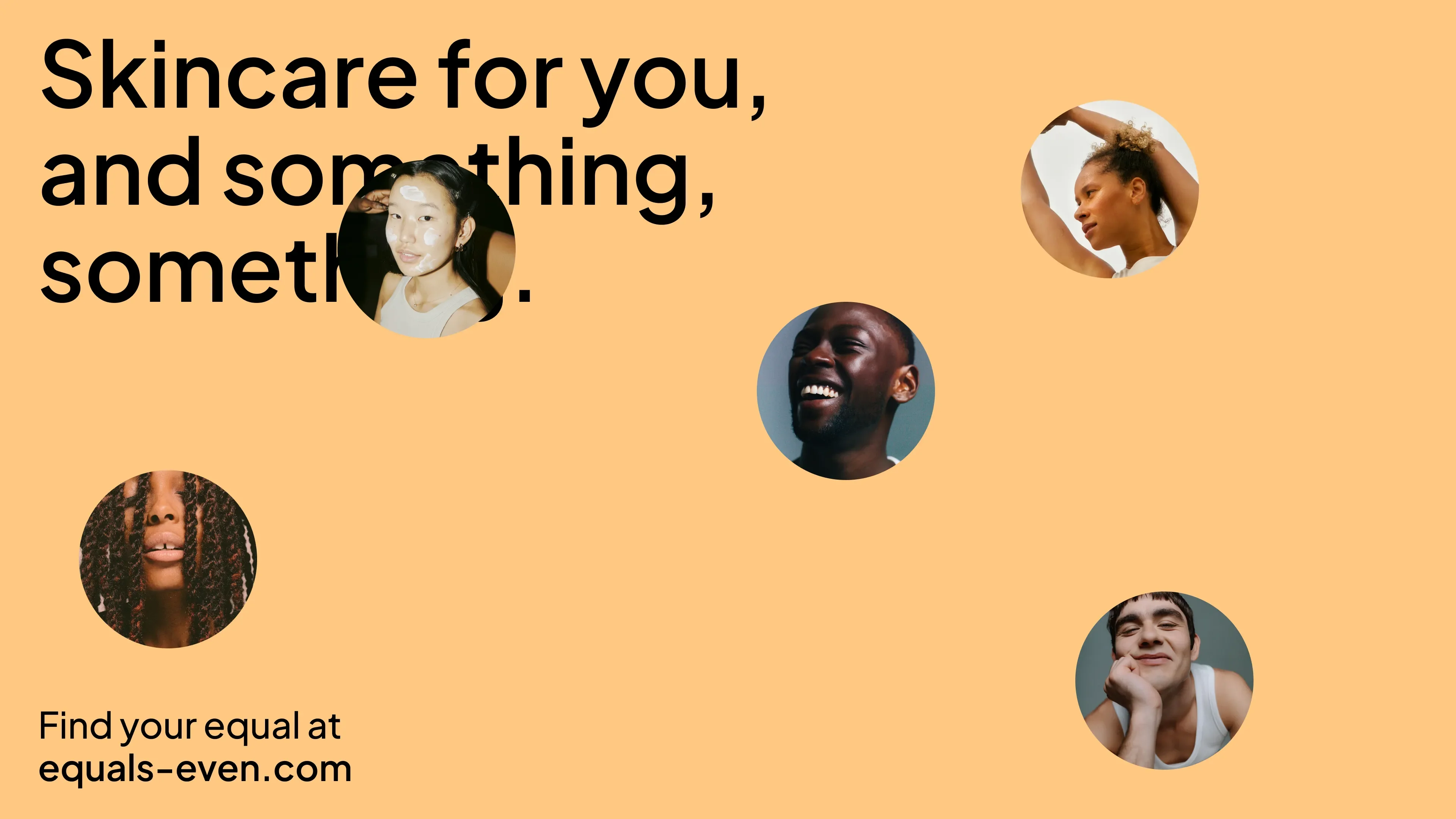 Equals Even campaign poster featuring diverse faces and brand message