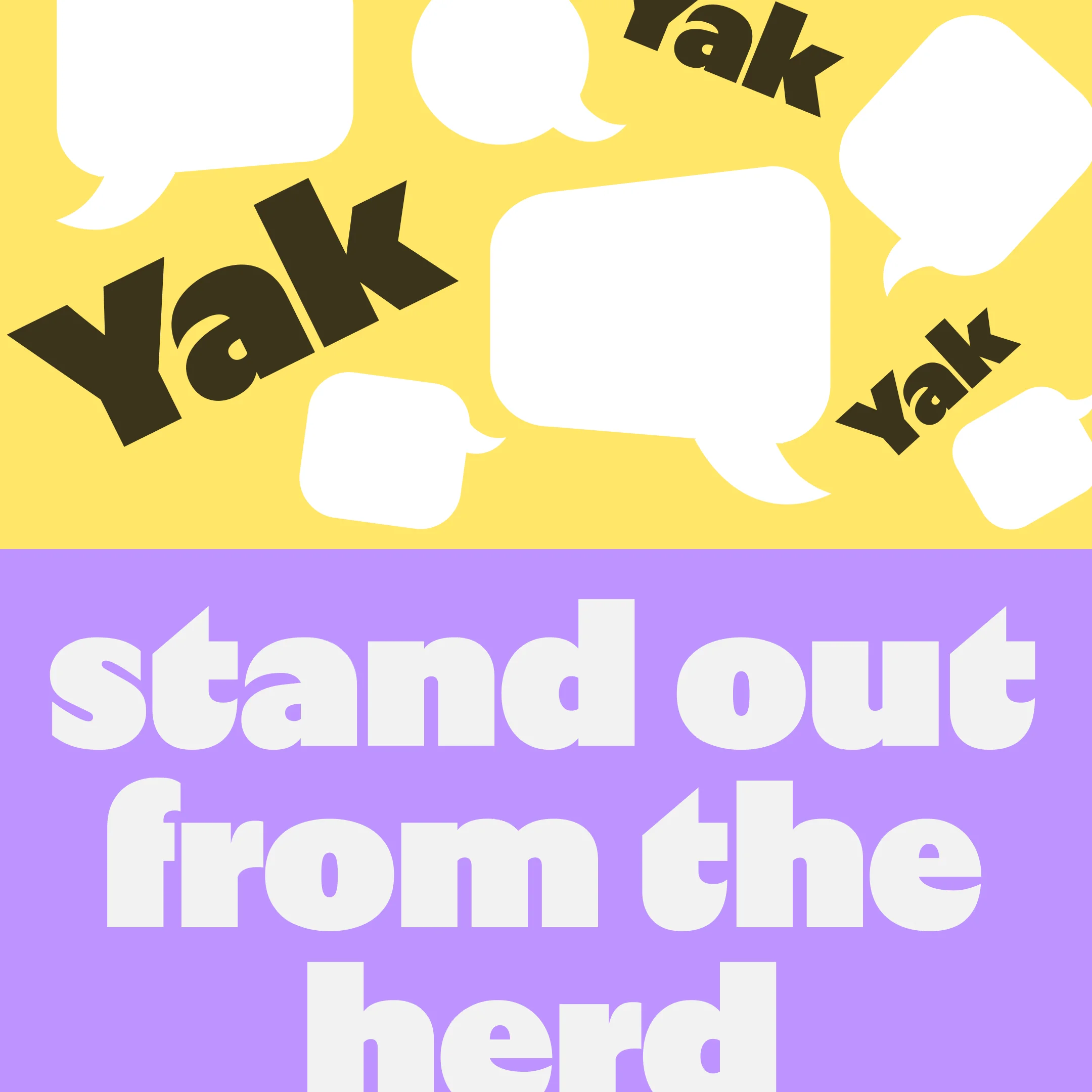 YakChat brand messaging and campaign graphic reading stand out from the herd